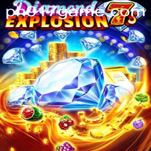 Dive into the Thrilling World of DiamondExplosion7s with PH917